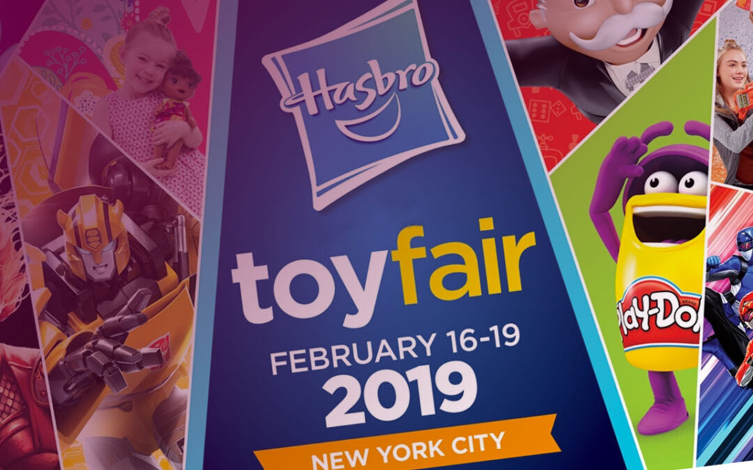 Heading to Hasbro Toyfair 2019